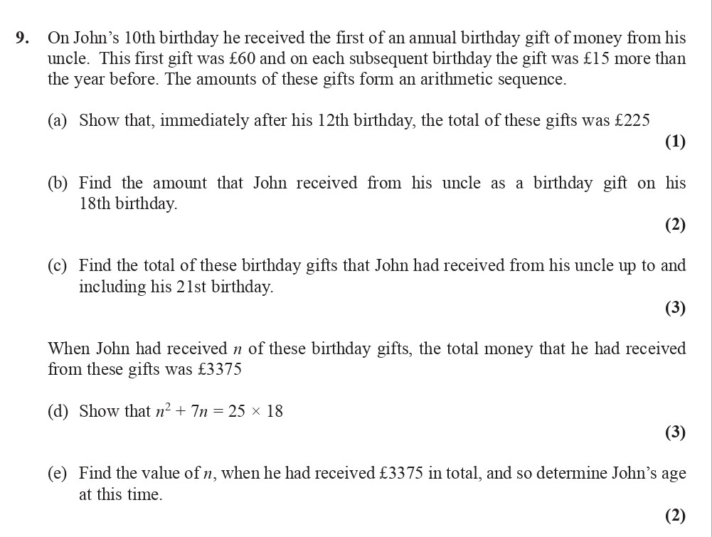 On-John’s-10th-birthday-he-received-the-first-of-an-annual-birthday-gift-of-money-from-his-uncle-Edexcel-A-Level Maths Pure-Question 11-2016-Paper 1.png